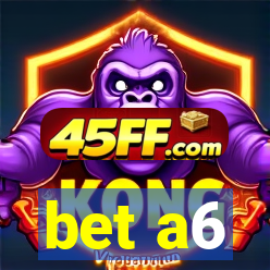 bet a6